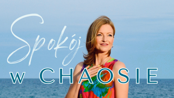 Odzyskaj SPOKÓJ w chaosie